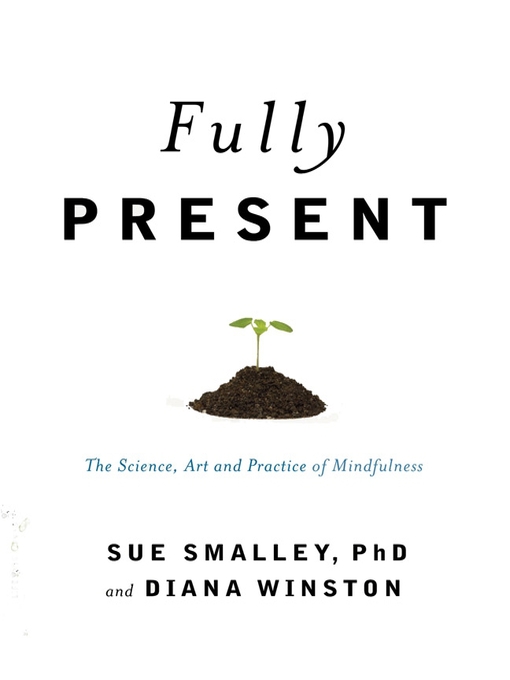 Title details for Fully Present by Susan L. Smalley - Wait list
